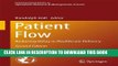 [PDF] Patient Flow: Reducing Delay in Healthcare Delivery (International Series in Operations