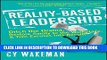[PDF] Reality-Based Leadership: Ditch the Drama, Restore Sanity to the Workplace, and Turn Excuses