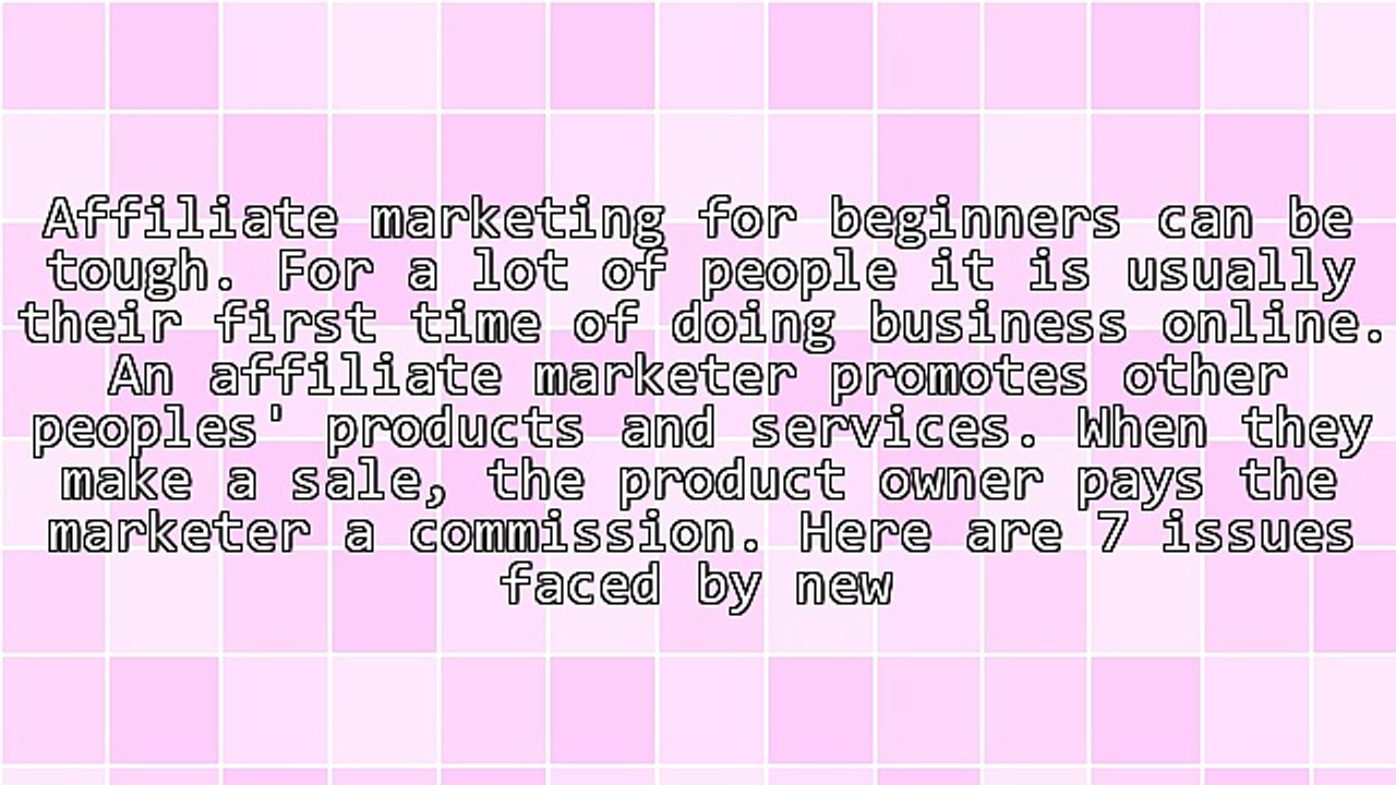 7 Reasons Why Affiliate Marketing For Beginners Goes Wrong