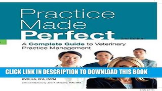 [PDF] Practice Made Perfect: A Complete Guide to Veterinary Practice Management Popular Colection