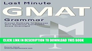 New Book Last Minute GMAT Grammar: Proven Techniques to Increase Your Sentence Correction Score --