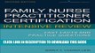 New Book Family Nurse Practitioner Certification Intensive Review: Fast Facts and Practice