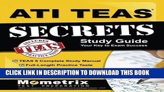 Collection Book ATI TEAS Secrets Study Guide: TEAS 6 Complete Study Manual, Full-Length Practice