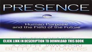 [PDF] Presence: Human Purpose and the Field of the Future Full Colection