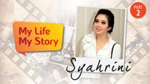 My Life My Story: Syahrini, Riwayat Sang Princess - Episode 1 (Part 2)