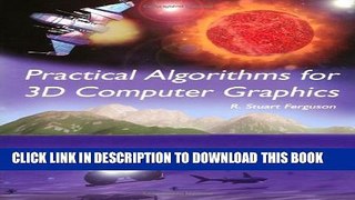 [Download] Practical Algorithms for 3D Computer Graphics Hardcover Online