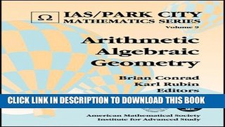 [Download] Arithmetic Algebraic Geometry (Ias/Park City Mathematics) Hardcover Collection