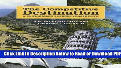 [Get] The Competitive Destination: A Sustainable Tourism Perspective Free Online