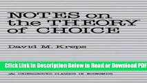 [Get] Notes On The Theory Of Choice (Underground Classics in Economics) Free Online