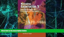 Big Deals  Managing Generation Y: Global Citizens Born in the Late Seventies and Early Eighties