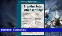 Big Deals  Breaking Into Fiction Writing!  Free Full Read Most Wanted