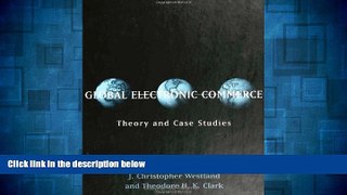 READ FREE FULL  Global Electronic Commerce: Theory and Case Studies  Download PDF Full Ebook Free