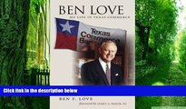 Big Deals  Ben Love: My Life in Texas Commerce (Kenneth E. Montague Series in Oil and Business