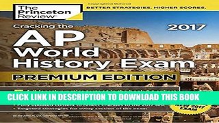 New Book Cracking the AP World History Exam 2017, Premium Edition (College Test Preparation)