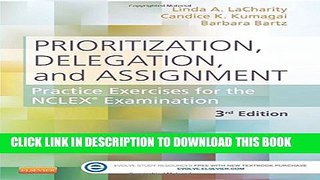 Collection Book Prioritization, Delegation, and Assignment: Practice Exercises for the NCLEX