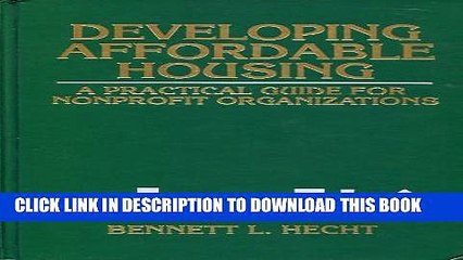 Download Video: [PDF] Developing Affordable Housing: A Practical Guide for Nonprofit Organizations Popular Colection