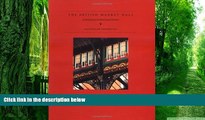 Big Deals  The British Market Hall: A Social and Architectural History  Free Full Read Most Wanted