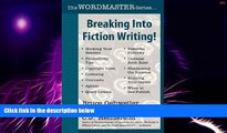 Big Deals  Breaking Into Fiction Writing!  Best Seller Books Most Wanted