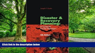 Big Deals  Disaster and Recovery Planning: A Guide for Facility Managers, Fourth Edition  Free