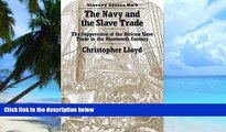 Big Deals  The Navy and the Slave Trade: The Suppression of the African Slave Trade in the