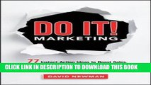 [Download] Do It! Marketing: 77 Instant-Action Ideas to Boost Sales, Maximize Profits, and Crush