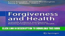 [PDF] Forgiveness and Health: Scientific Evidence and Theories Relating Forgiveness to Better