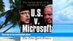 Big Deals  U.S. V. Microsoft: The Inside Story of the Landmark Case  Free Full Read Most Wanted
