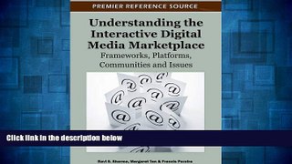 Must Have  Understanding the Interactive Digital Media Marketplace: Frameworks, Platforms,