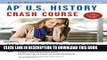 Collection Book APÂ® U.S. History Crash Course Book + Online (Advanced Placement (AP) Crash Course)