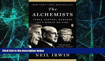 Big Deals  The Alchemists: Three Central Bankers and a World on Fire  Best Seller Books Most Wanted