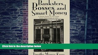 Big Deals  BANKSTERS, BOSSES, and SMART MONEY: SOCIAL HISTORY OF the GREAT TOLEDO BANK CRASH of