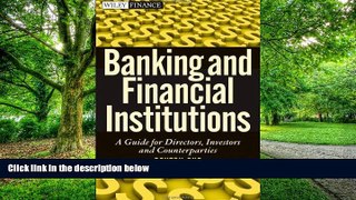 Big Deals  Banking and Financial Institutions: A Guide for Directors, Investors, and Borrowers
