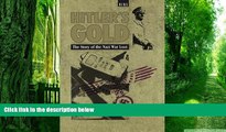 Big Deals  Hitler s Gold: The Story of the Nazi War Loot  Best Seller Books Best Seller