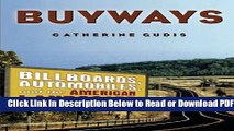 [Get] Buyways: Billboards, Automobiles, and the American Landscape (Cultural Spaces) Popular New