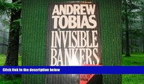 Big Deals  Invisible Bankers: Everything the Insurance Industry Never Wanted You to Know  Best