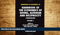 READ FREE FULL  Handbook of the Economics of Giving, Altruism and Reciprocity, Volume 1: