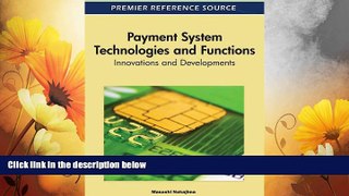 Must Have  Payment System Technologies and Functions: Innovations and Developments  READ Ebook