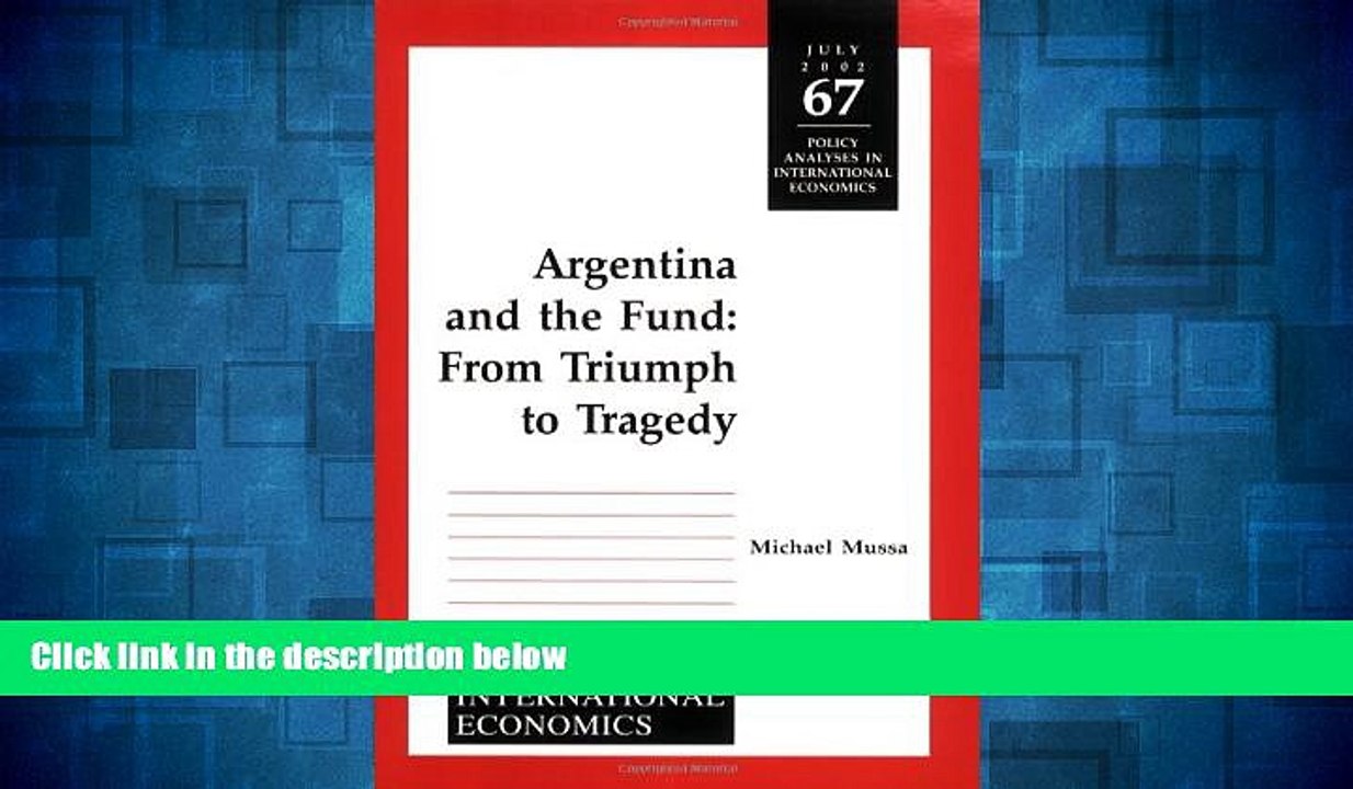 READ FREE FULL  Argentina and the Fund: From Triumph to Tragedy (Policy Analyses in International