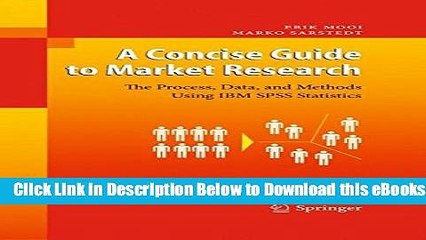 [Reads] A Concise Guide to Market Research: The Process, Data, and Methods Using IBM SPSS