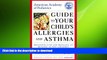 READ  American Academy of Pediatrics Guide to Your Child s Allergies and Asthma: Breathing Easy
