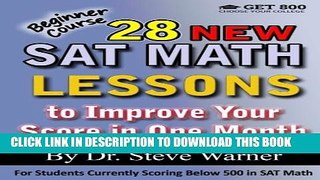 New Book 28 New SAT Math Lessons to Improve Your Score in One Month - Beginner Course: For