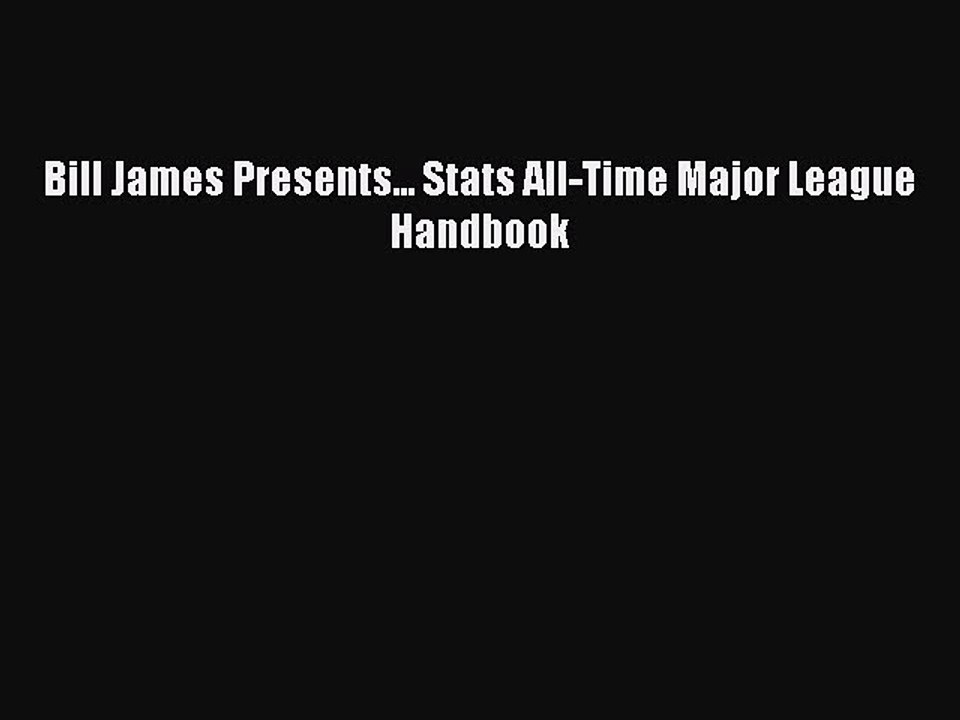 [PDF] Bill James Presents... Stats All-Time Major League Handbook Popular Online