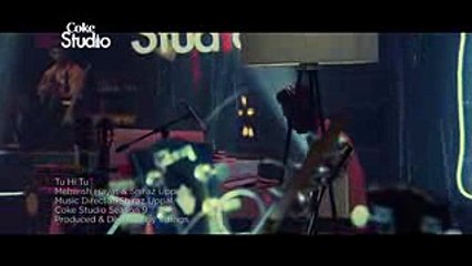 Tu Hi Tu, Mehwish Hayat & Shiraz Uppal, Episode 3, Coke Studio 9