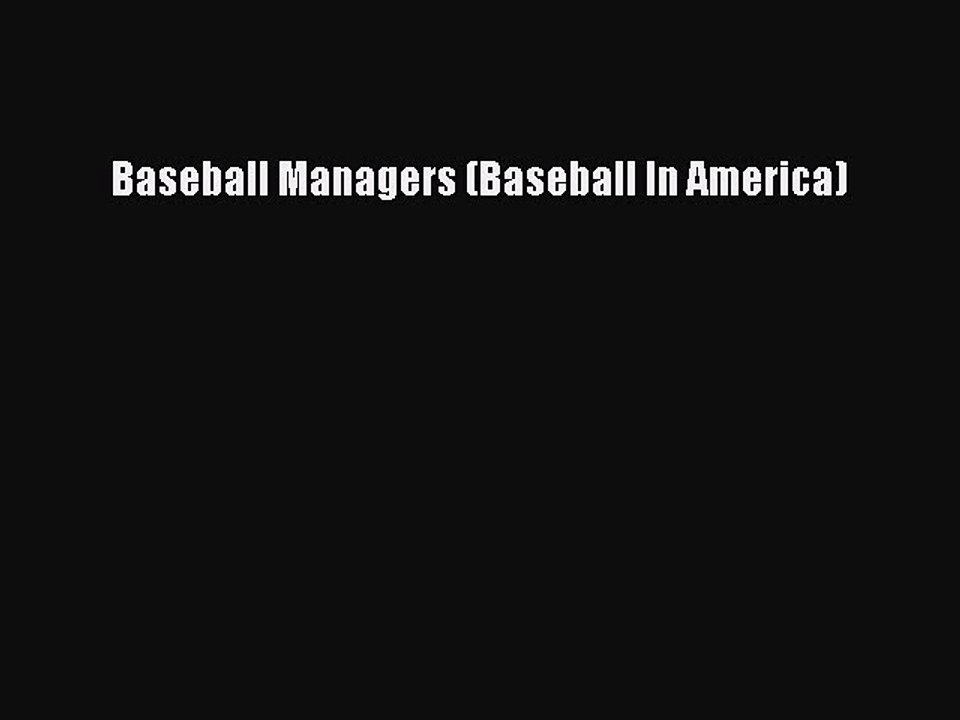 [PDF] Baseball Managers (Baseball In America) Full Online