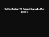 [PDF] Red Sox Review: 110 Years of Boston Red Sox Photos Full Online