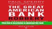 PDF The Great American Bank Robbery: The Unauthorized Report About What Really Caused the Great