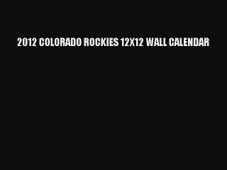 [PDF] 2012 COLORADO ROCKIES 12X12 WALL CALENDAR Popular Colection