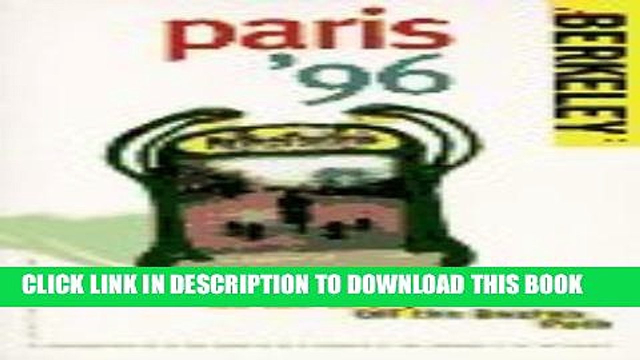 [PDF] Berkeley Guides: Paris: On the Loose, On the Cheap, Off the Beaten Path Popular Online