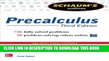 Collection Book Schaum s Outline of Precalculus, 3rd Edition: 738 Solved Problems   30 Videos