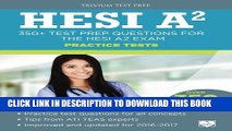New Book HESI A2 Practice Tests: 350  Test Prep Questions for the HESI A2 Exam